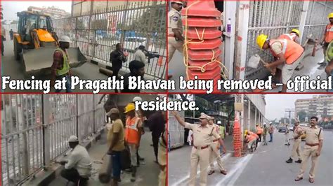 Fencing at Pragathi Bhavan being removed - official residence of ...