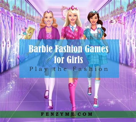 Top 10 Barbie Fashion Games for Girls: Play the Fashion!