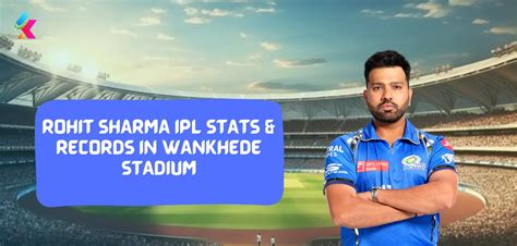 Rohit sharma IPL stats & Records in Wankhede stadium