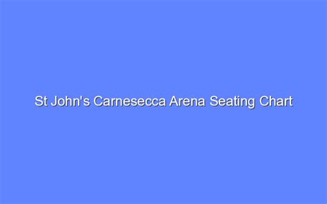 St John's Carnesecca Arena Seating Chart - Bologny