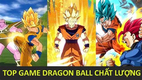 Top 10 game Dragon Ball hay, lôi cuốn nhất bạn nên chơi