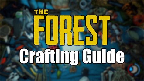 The Forest: All crafting recipes - The ultimate crafting guide