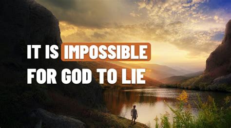 IMPOSSIBLE FOR GOD TO LIE - Watch Ye Therefore