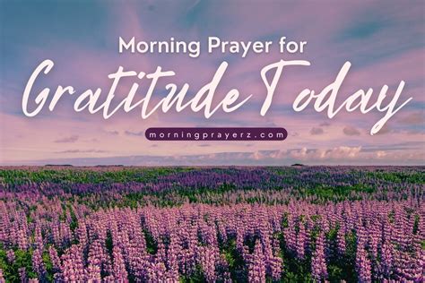 Morning Prayer for Gratitude Today - Morning Prayers