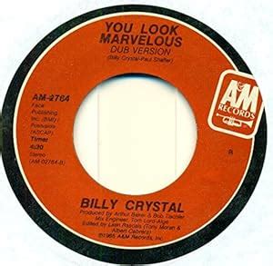 Billy Crystal - You Look Marvelous / You Look Marvelous (Dub version) - Amazon.com Music