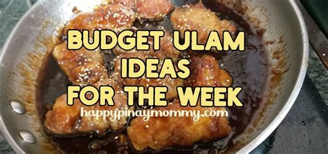 Ideas for budget ulam recipes for the week - Happy Pinay Mommy