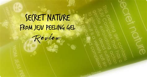[Secret Nature] From Jeju Peeling Gel | Korean Beauty Dream