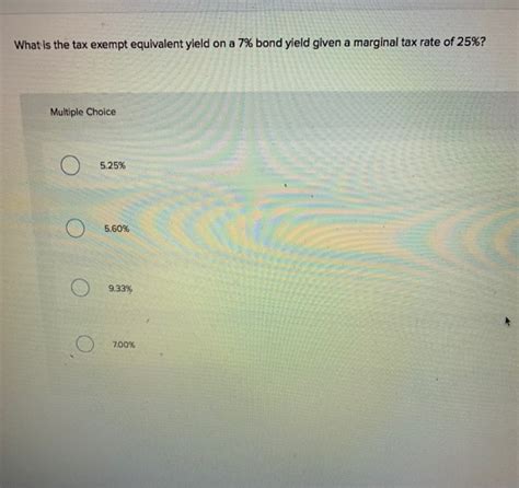 Solved What is the tax exempt equivalent yield on a 7% bond | Chegg.com