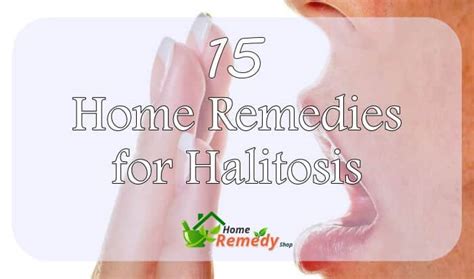 15 Home Remedies for Halitosis You Can Try - Home Remedies