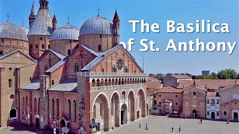 The Basilica Of Saint Anthony Of Padua, Italy 🇮🇹 - YouTube