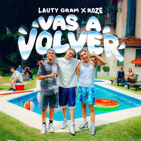 'Vas a volver', la canción de Lauty Gram y Roze que promete ser un hit este verano - Unicanal