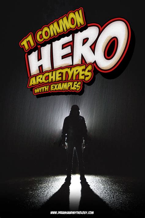 11 Common Hero Archetypes with Examples - Dreams and Mythology