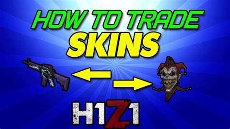 HOW TO TRADE SKINS IN H1Z1!!! - YouTube