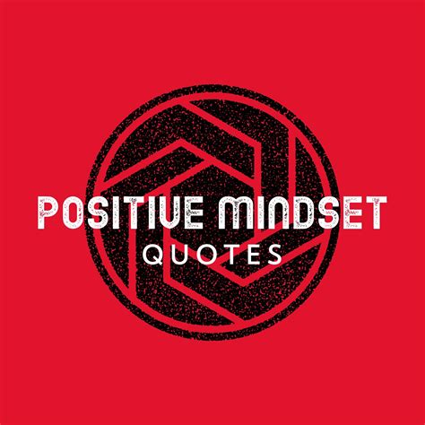 Positive Mindset Quotes