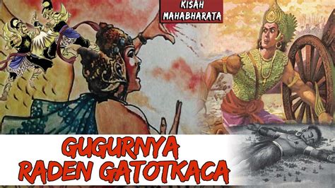 KISAH MAHABHARATA VERSI PEWAYANGAN SERI 126 "GATOTKACA GUGUR" - YouTube