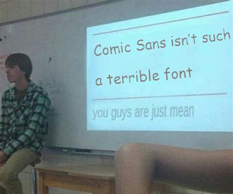 Comic Sans is underrated : r/dankmemes