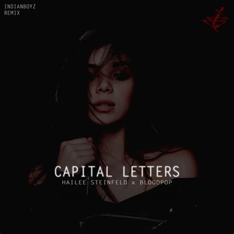 Hailee Steinfeld Capital Letters / Hailee Steinfeld Bloodpop Capital ...