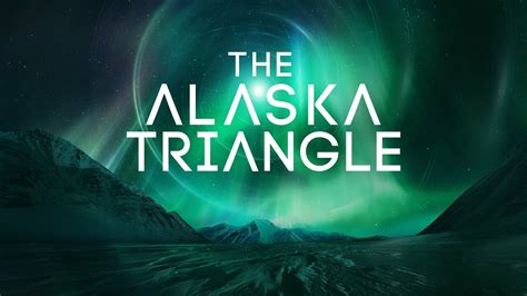 The Alaska Triangle - Travel Channel Reality Series - Where To Watch