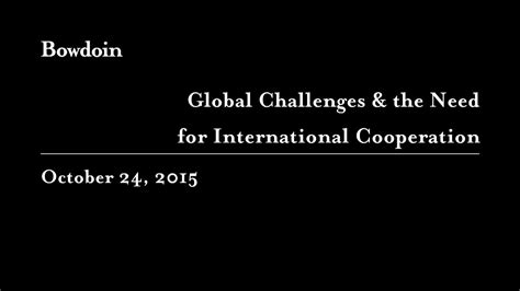 Global Challenges and the Need for International Cooperation - YouTube