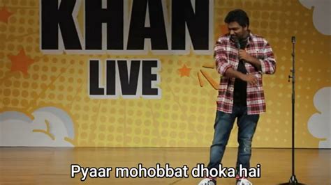 Pyar Mohabbat Dhokha Hai -Zakir Khan - Stand Up Comedy Memes - Stories for the Youth!