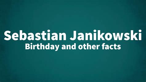 Sebastian Janikowski - Birthday and other facts