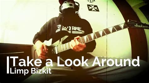 Limp Bizkit - Take a Look Around (Guitar Cover) - YouTube