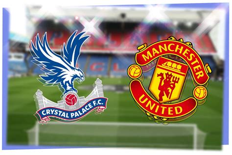 Crystal Palace vs Manchester United LIVE! Premier League result, match ...