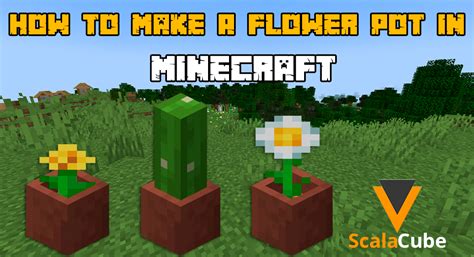 How to Make a Flower Pot in Minecraft - Scalacube