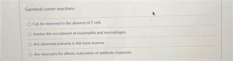 Solved Germinal center reactions Can be observed in the | Chegg.com