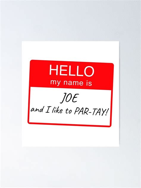 "Hello My Name Is Joe and I Like To Par-tay Party Name Tag Design ...