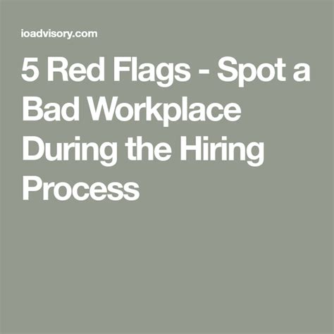 5 Red Flags - Spot a Bad Workplace During the Hiring Process Hiring ...