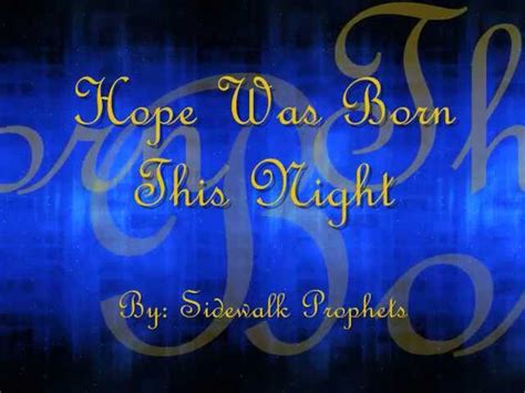 Hope Was Born This Night - Sidewalk Prophets (lyric video) Chords ...