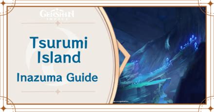 Tsurumi Island Map and Puzzles Guide | Genshin Impact｜Game8