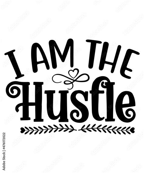 Hustle Svg Bundle, I am the Hustle Svg, Respect the Hustle SVG, Digital Download, shirt, mug ...