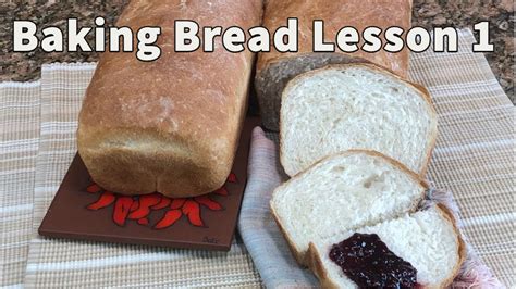 First Lessons in Baking Bread: Part 1 - YouTube