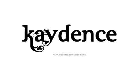 Kaydence Name Tattoo Designs