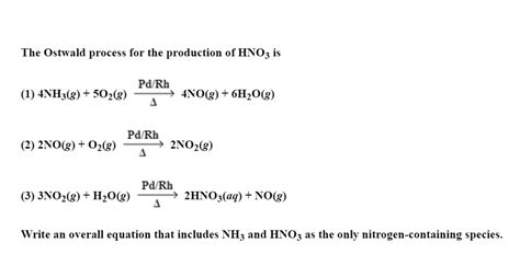 Solved The Ostwald process for the production of HNO3 is | Chegg.com