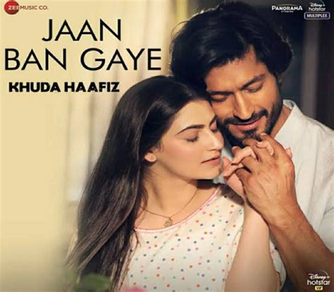 Jaan Ban Gaye Lyrics Translation | Khuda Haafiz | Vidyut Jammwal| Shivaleeka Oberoi| | English ...