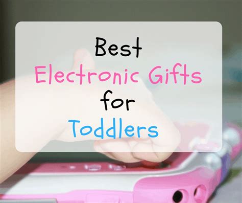 Take A Look At The Best Electronic Toys For Toddlers