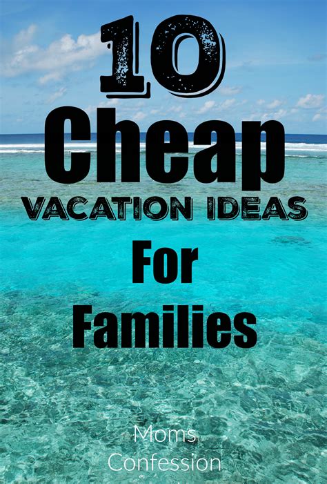 10 Cheap Vacation Ideas For Families