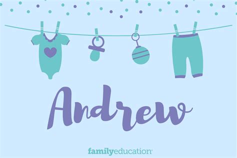 Andrew: Name Meaning, Origin, Popularity, & Inspiration - FamilyEducation