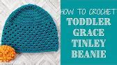 How to Crochet: Easy Toddler Size Granny Stitch Beanie / Toddler Size Grace Tinley Beanie ...