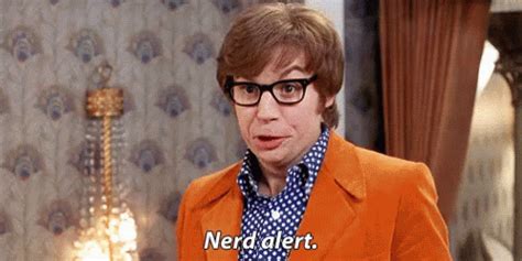 Nerd Alert.- Austin Powers GIF - Geek Nerd Austin Powers - Discover ...