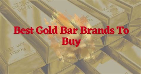 Best Gold Bar Brands To Buy In 2023 - Bonds Online