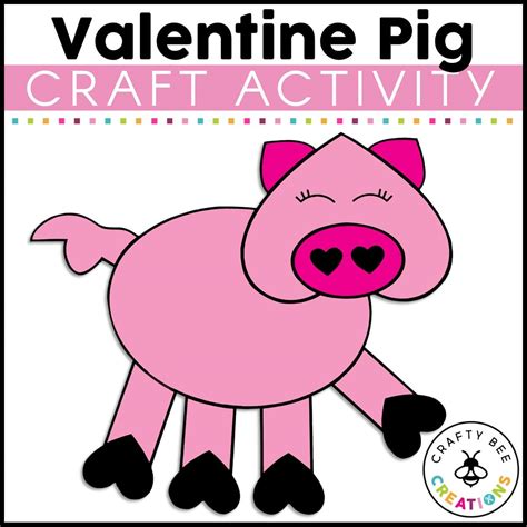 Valentine Pig Craft Activity - Crafty Bee Creations