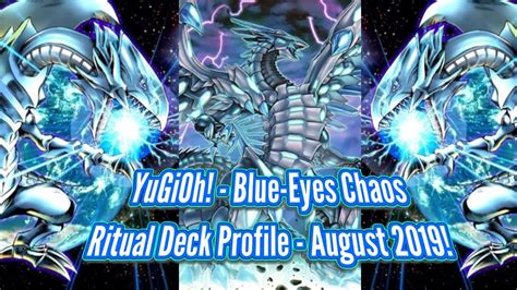 YuGiOh! - Blue-Eyes Chaos Ritual Deck Profile w/Combo - August 2019! - YouTube