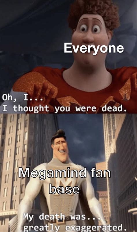 Help the megamind fanbase : r/memes