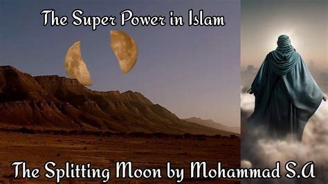 Why Prophet Mohammad Split The Moon | The Moon Splitting Miracles of ...