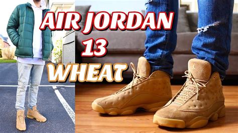 HOW TO STYLE - AIR JORDAN RETRO 13 "WHEAT" ON FEET + OUTFITS - YouTube