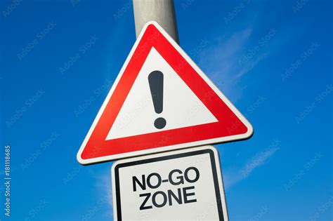 No go zone ( No-go zone / area ) - traffic sign with exclamation mark ...